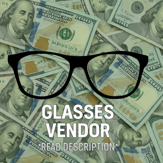 GLASSES VENDOR + RESELLING GUIDE